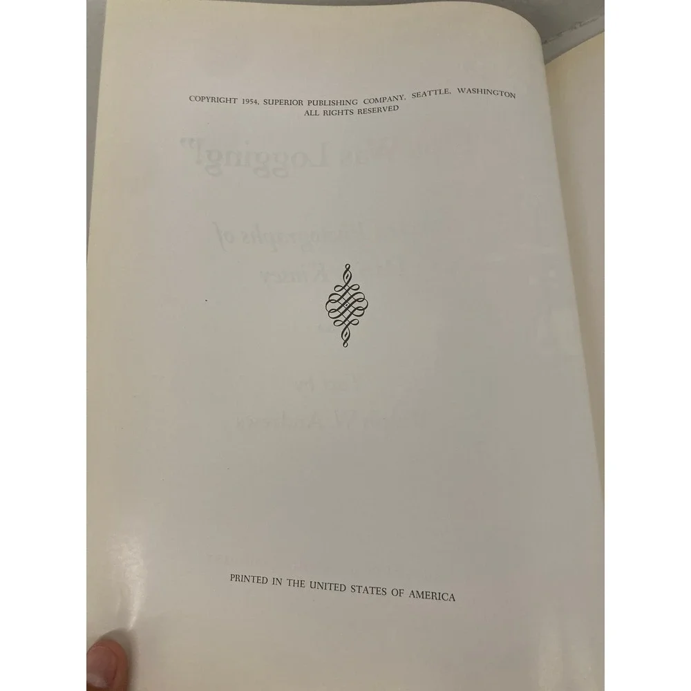 VTG 1954 This Was Logging! Ralph W Andrews Darius Kinsey Photography Hardcover